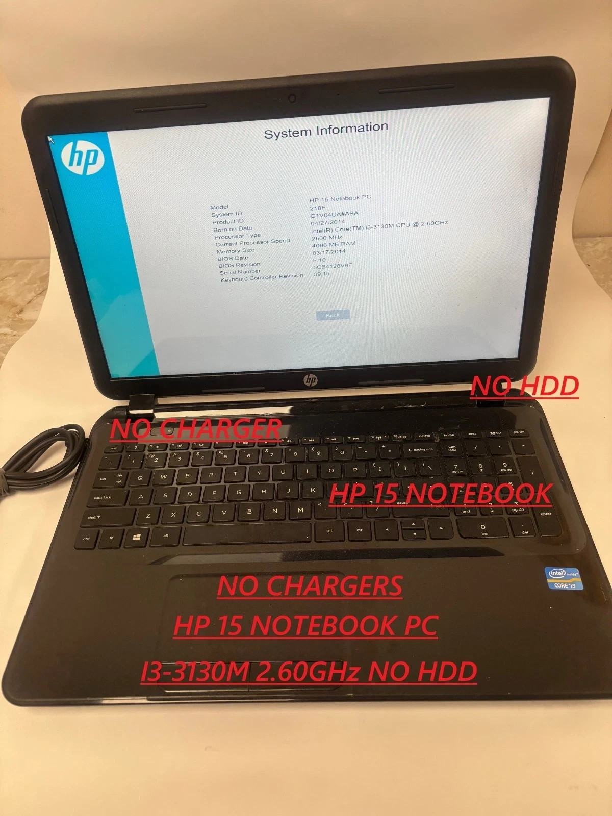 HP 15 NOTEBOOK PC I3-3130M 2.60 GHz 4Gb NO HDD NO CHARGER