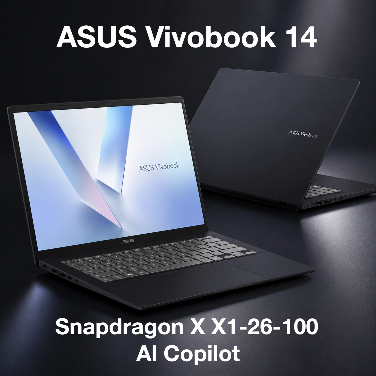 ASUS Vivobook 14″ 1920×1200 Snapdragon X X1-26-100 16GB 512GB SSD Windows 11 Pro