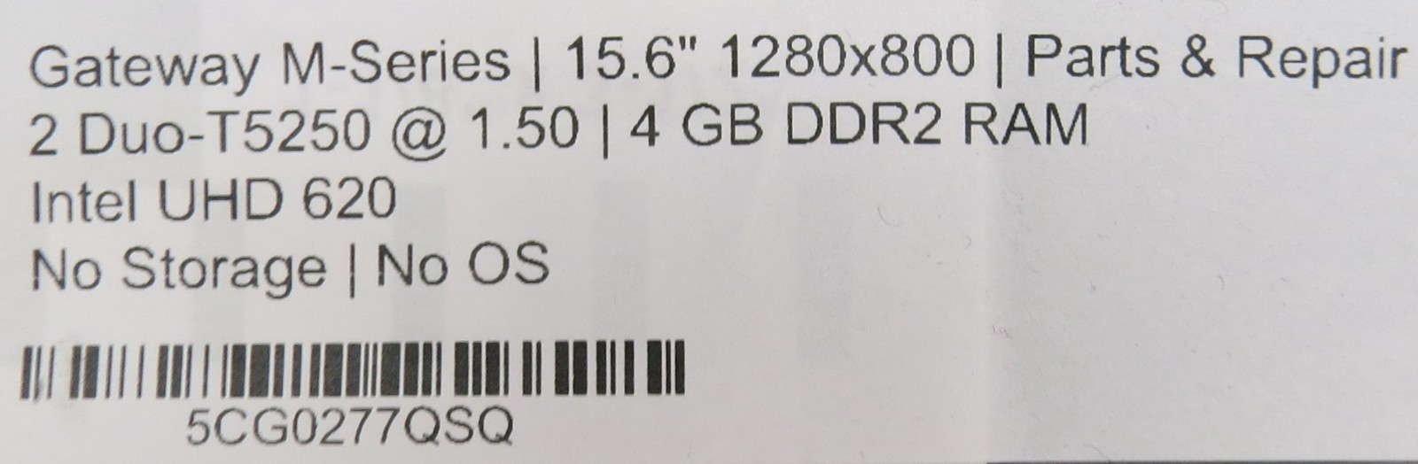 Gateway M-Series | 2 Duo-T5250 @1.50GHz | 4GB DDR2 RAM | No HDD/OS *PARTS*
