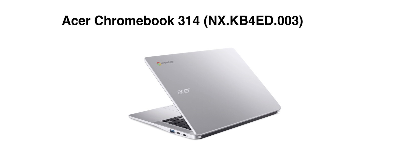 Slim 14″ Chromebook with Wi-Fi 6 for efficient work Acer Chromebook 314